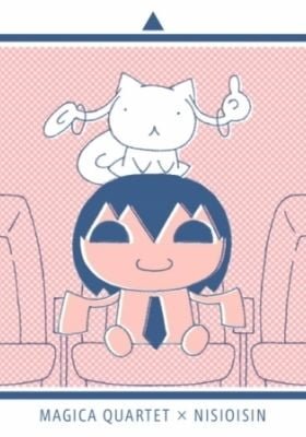 Mahou Shoujo Madoka★Magica Movie 3: Hangyaku no Monogatari - Magica Quartet x Nisioisin